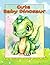 Cute Baby Dinosaur: Colorin...