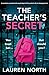 The Teacher's Secret by Lauren North
