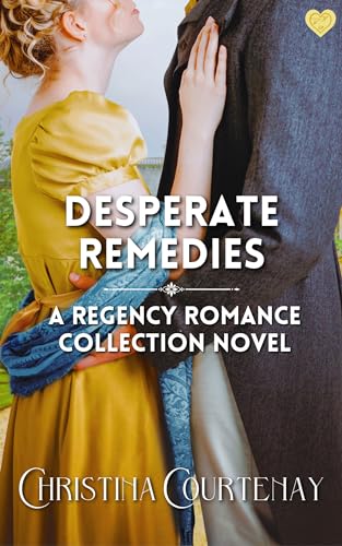 Desperate Remedies (Historical Regency Romances, #3)