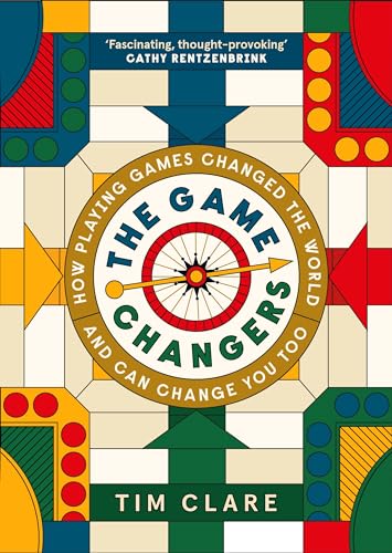 The Game Changers: How Playing Games Changed the World and Can Change You Too (Kindle Edition)