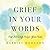 Grief in Your Words: How Wr...