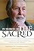 In Search of the Sacred: A Conversation with Seyyed Hossein Nasr on His Life and Thought