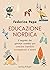Educazione nordica: Il segreto dei genitori svedesi per crescere bambini consapevoli e sereni (Italian Edition)