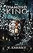 The Diamond King: A Tale of...
