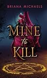 Mine to Kill: A Monster Hunter Novella Book cover for Mine to Kill: A Monster Hunter Novella