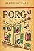 Porgy by DuBose Heyward