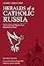 Heralds of a Catholic Russi...