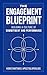 The Engagement Blueprint: B...