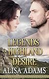 Legends of Highland Desire Collection (Campbell Clan Chronicles #3)