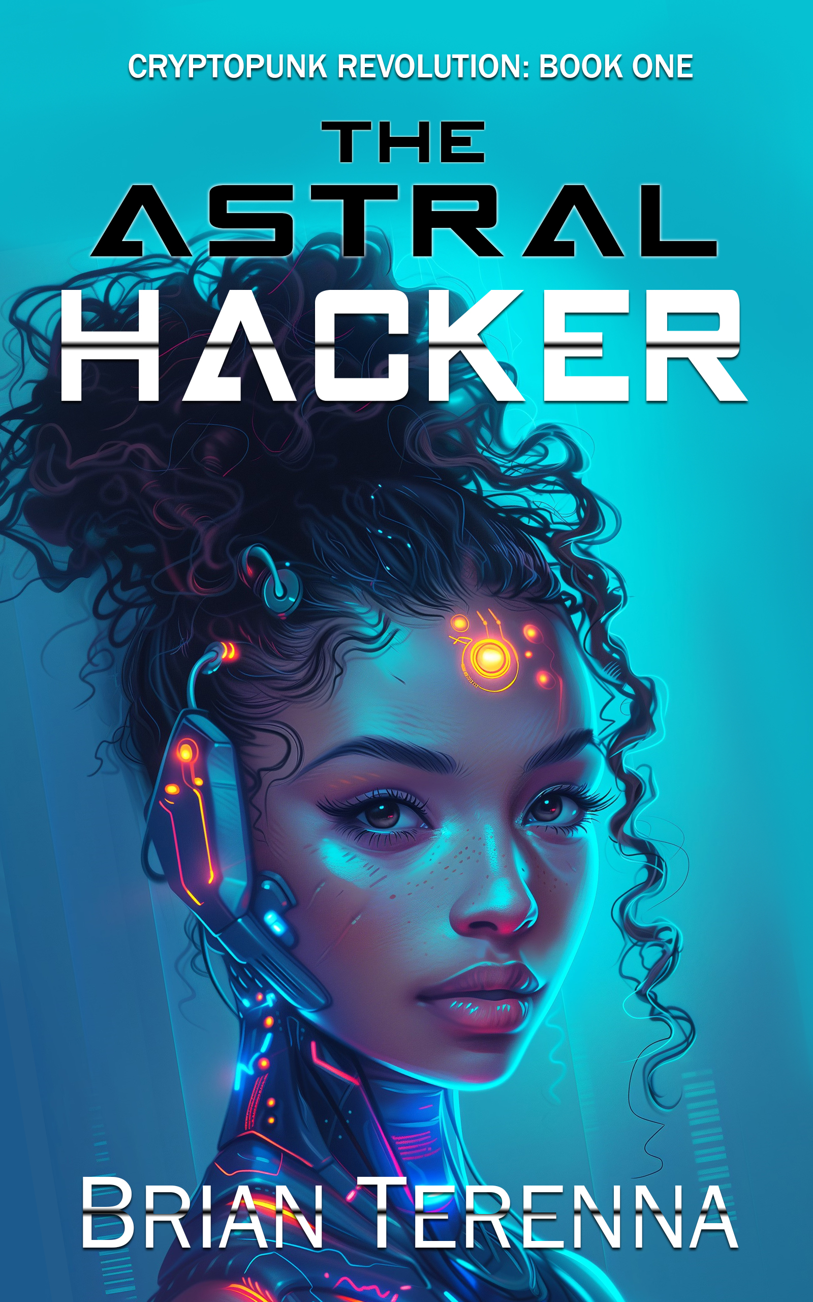 The Astral Hacker (Cryptopunk Revolution, #1)