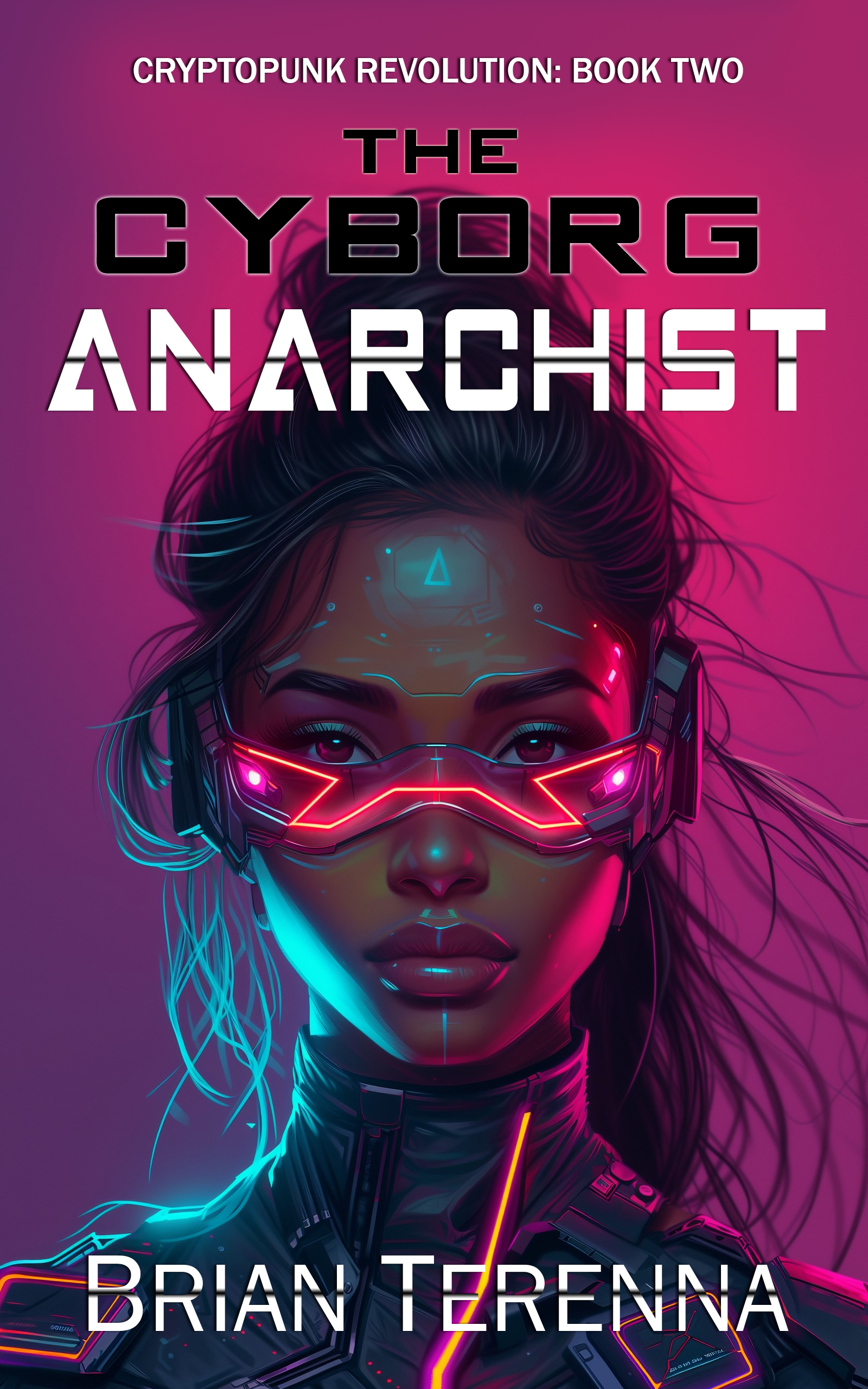 The Cyborg Anarchist (Cryptopunk Revolution, #2)