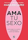 Ama tu sexo: Desc...