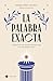 La palabra exacta