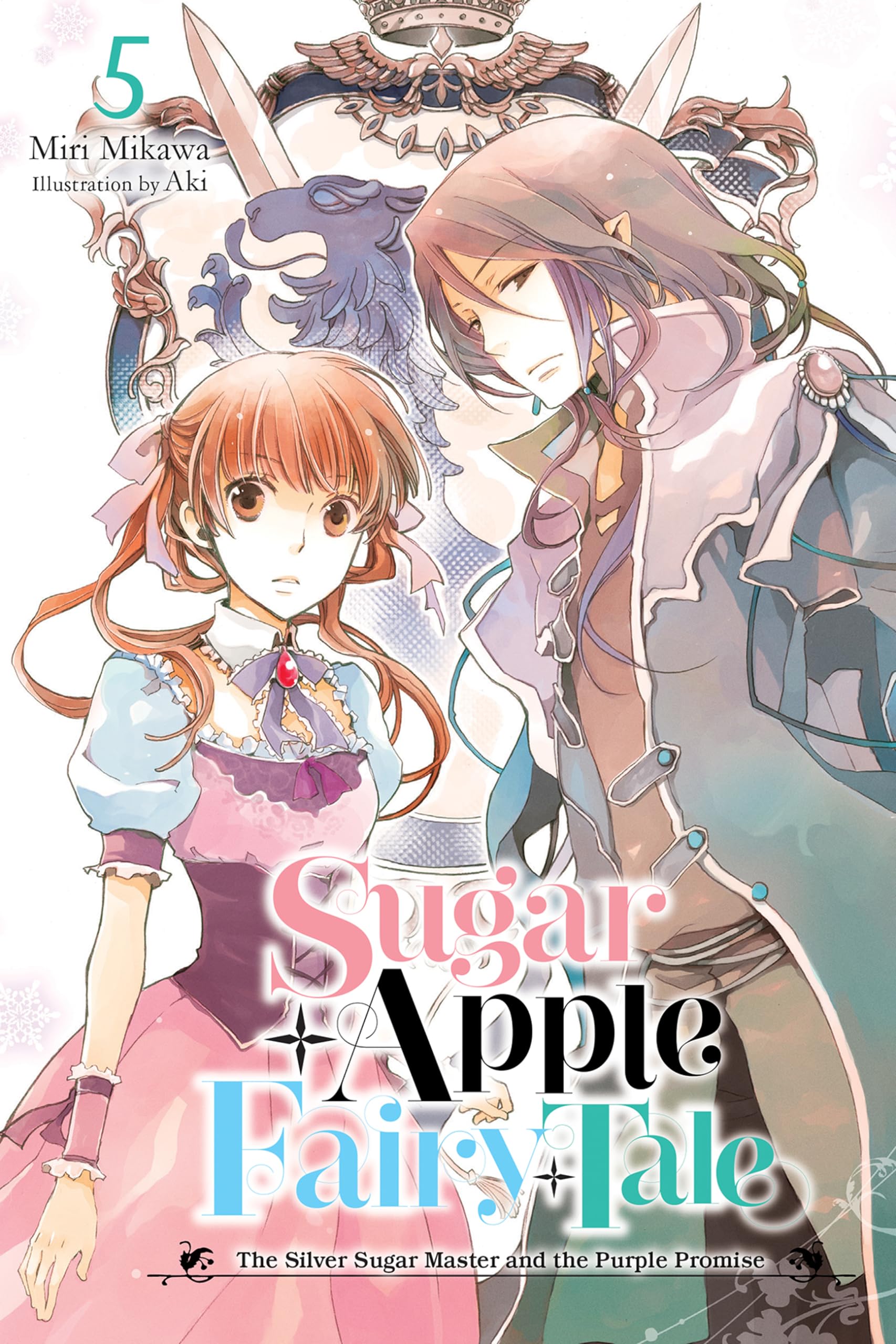 Sugar Apple Fairy Tale (Light Novel), Vol. 5: The Silver Sugar Master and the Purple Promise