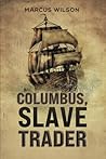 Columbus, Slave Trader Columbus, Slave Trader