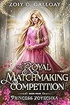 The Royal Matchmaking Competition by Zoiy G. Galloay
