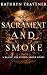 Sacrament and Smoke (Blood ...