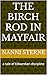 The Birch Rod In Mayfair by Nanni Sterne