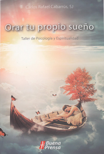 Orar tu propio sueño - Taller de Psicología y Espiritualidad