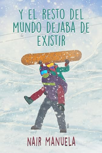 Y el resto del mundo dejaba de existir (Valientes, #3)