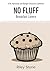 No Fluff: Breakfast Lovers:...