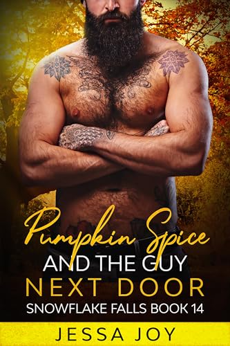 Pumpkin Spice and the Guy Next Door (Holiday Romance in Snowflake Falls, #14)