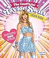 The Unofficial Taylor Swift Trivia Book by Hadleigh Hannah