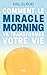 Comment le Miracle Morning ...