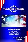 The Blinding of America by James Croley The Blinding of America by James Croley