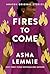 Fires to Come