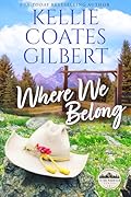 Where We Belong (Teton Mountain Series, #1)