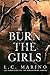 Burn the Girls (The Haunting of the Whispering House Book 1)