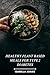 Healthy Plant Based Meals f...