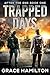 Trapped Days: A Post-Apocalyptic Survival Thriller (After the End Book 1)