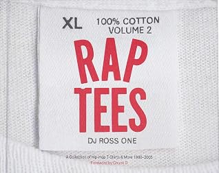 Rap Tees Volume 2: A Collection of Hip Hop T-Shirts & More 1980-2005