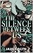 The Silence Between Us
