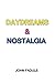 Daydreams & Nostalgia