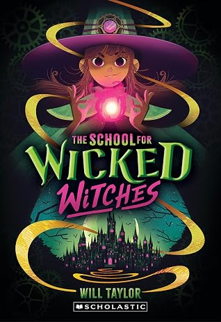 The School for Wicked Witches (The School for Wicked Witches #1)