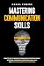 MASTERING COMMUNICATION SKI...