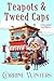 Teapots and Tweed Caps (Detective Grandma Book 5)