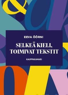 Selkeä kieli, toimivat tekstit (Paperback)