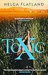 Toxic by Helga Flatland