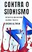 Contra o Sionismo: Retrato de uma doutrina colonial e racista (Portuguese Edition)