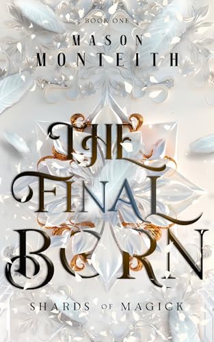 The Final Born (Shards of Magick Book 1)