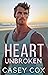 Heart Unbroken by Casey  Cox