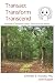 Transact Transform Transcend by Kenneth E. Russell PhD Transact Transform Transcend by Kenneth E. Russell PhD
