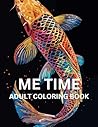 Me Time: An Adult Coloring Book for When You Need to De-Stress