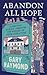 Abandon All Hope by Gary Raymond