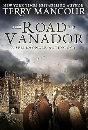 The Road To Vanador: A Travelogue (The Spellmonger #10.5)
