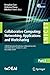 Collaborative Computing: Networking, Applications and Worksharing: 19th EAI International Conference, CollaborateCom 2023, Corfu Island, Greece, October ... Telecommunications Engineering Book 563)